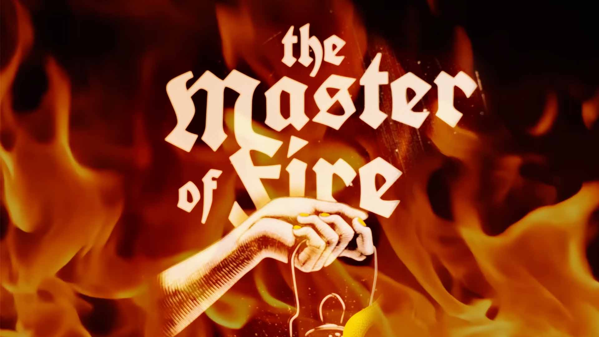 The Master of Fire